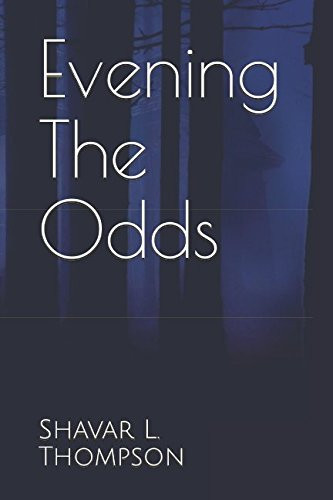 Evening the Odds by Shavar Thompson