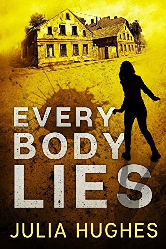 Every Body Lies A Detective Crombie Mystery Thriller by Julia Hughes