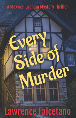 Every Side of Murder: A Maxwell Graham Mystery Thriller (Maxwell Graham series) by FALCETANO, LAWRENCE