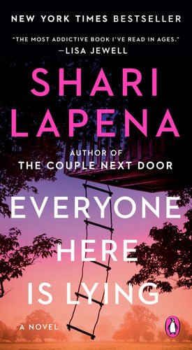 Everyone Here Is Lying A Novel by Shari Lapena