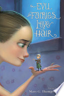 Evil Fairies Love Hair by Mary Gloria Thompson