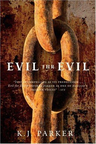 Evil for Evil by K. J. Parker