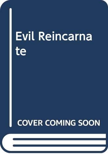 Evil reincarnate by Leigh Clark