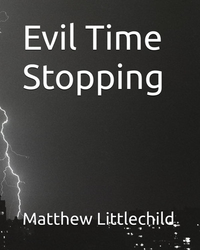 Evil Time Stopping by MATT. LITTLECHILD
