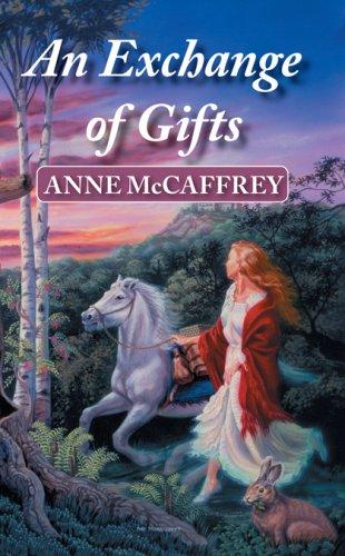 Exchange of Gifts by Anne McCaffrey