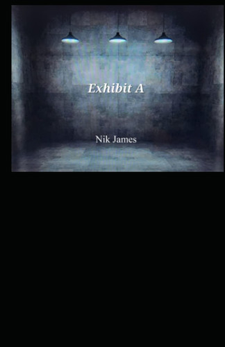 Exhibit A by Nik James
