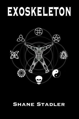 Exoskeleton (The Exoskeleton Series) by Stadler, Shane
