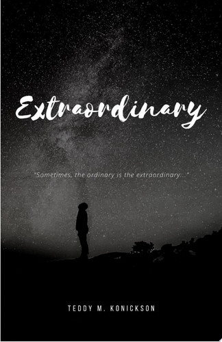 Extraordinary (Epic Fantasy Adventure Story of a Superpower Boy) by Teddy Konickson