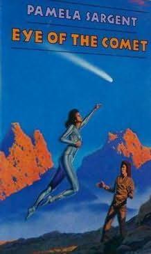 Eye of the comet by Pamela Sargent