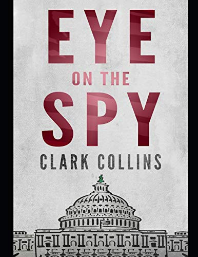 Eye on the Spy Hostage of Desire: Thriller by Camille Collins