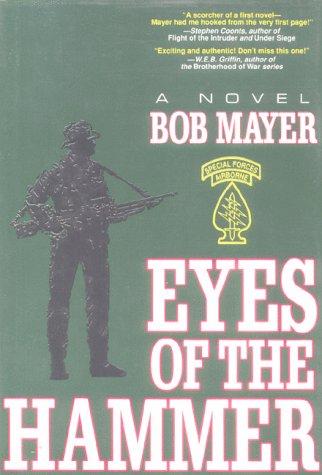 Eyes of the Hammer by Bob Mayer