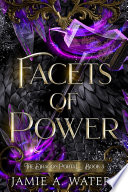 Facets of Power by Jamie A. Waters