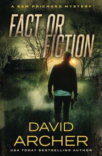 Fact Or Fiction A Sam Prichard Mystery by David Archer