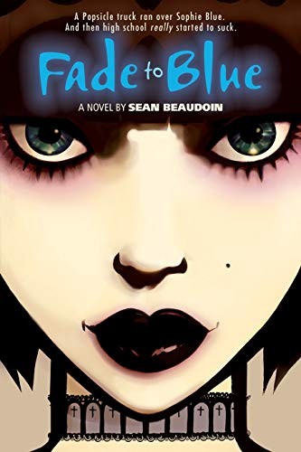 Fade to Blue by Sean Beaudoin
