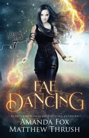Fae Dancing by Matthew Thrush