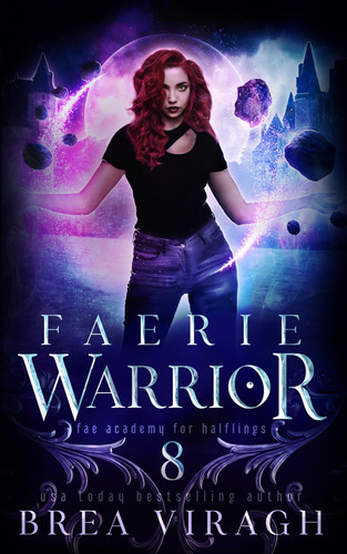 Faerie Warrior: A Slow Burn Paranormal Fantasy Academy Romance (Fae Academy for Halflings) by Viragh, Brea