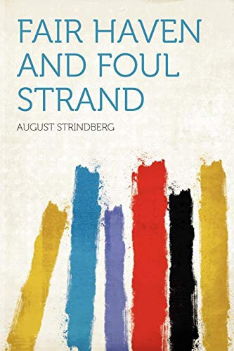 Fair Haven and Foul Strand by August Strindberg