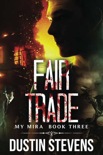 Fair Trade A Thriller by DUSTIN. STEVENS