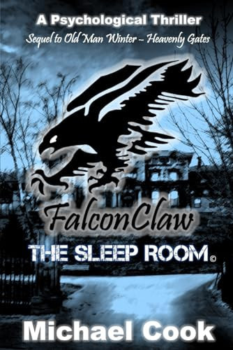 FalconClaw: The Sleep Room (FalconClaw Detective Series) by Cook, Michael
