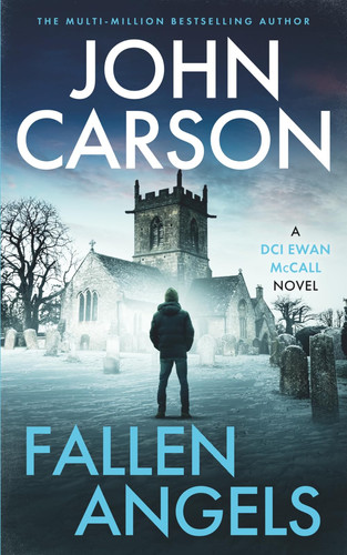 FALLEN ANGELS: A Scottish crime thriller (DCI Ewan McCall Scottish crime thriller) by Carson, John