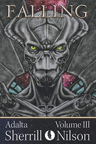 Falling Adalta Vol III: A Romantic Fantasy Adventure Series by Sherrill Nilson