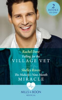 Falling For The Village Vet / The Midwife's Nine-Month Miracle by Rachel Dove