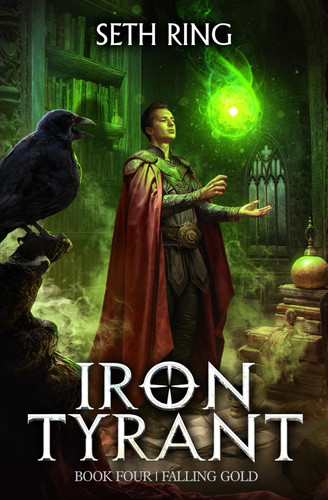 Falling Gold: A Fantasy LitRPG Adventure (Iron Tyrant) by Ring, Seth