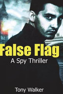 False Flag by Tony Walker
