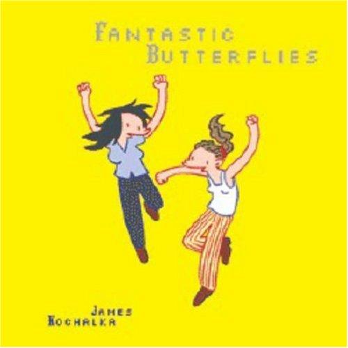 Fantastic Butterflies by James Kochalka