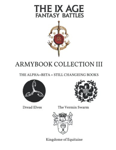 Fantasy Battles The Ninth Age - Armybook Collection III: The Alpha+beta = Still Changeing Books by The 9th Age Team