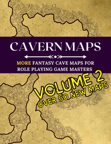 Fantasy Cavern Maps for Role Playing Game Masters Volume 2: A Expansive Collection of Over MORE 50 Customizable Cave Maps for Role Playing Games (Role Playing Game Map Collections for Game Masters) by Publishing, Game 2109