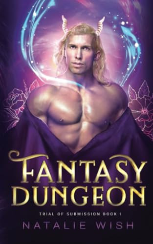 Fantasy Dungeon: MMMM foursome gay romance (Trial of Submission) by Wish, Natalie