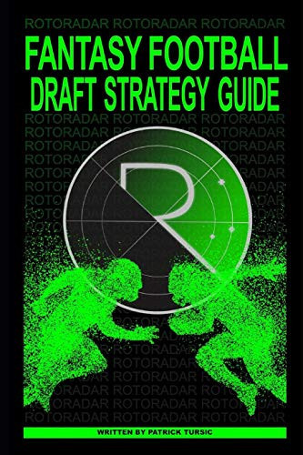 Fantasy Football Draft Strategy Guide by Patrick Tursic