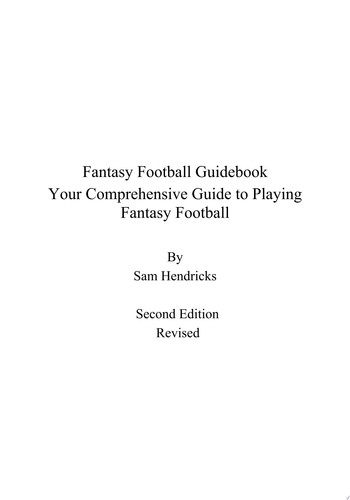 Fantasy Football Guidebook Your Comprehensive Guide to Playing Fantasy Football (2nd Edition) by Sam Hendricks