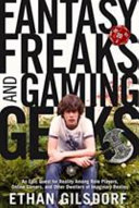 Fantasy Freaks and Gaming Geeks by Ethan Gilsdorf