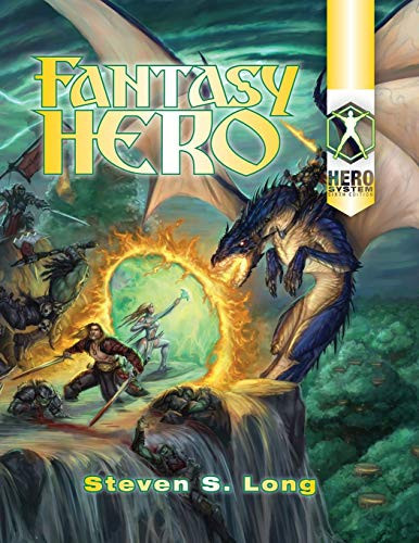 Fantasy Hero 6th Edition by Steven S Long
