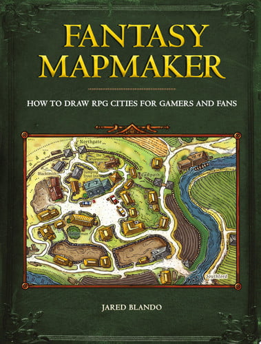 Fantasy Mapmaker How to Draw RPG Cities for Gamers and Fans by Jared Blando