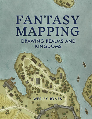 Fantasy Mapping Drawing Realms and Kingdoms by Wesley Jones