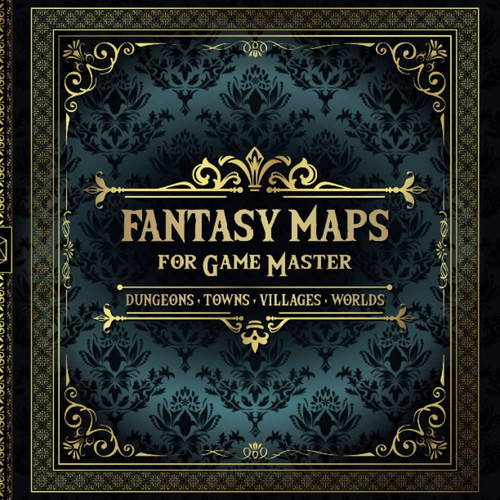 Fantasy Maps for Game Master - Dungeons, Towns, Villages, Worlds Diverse Collection of 80 Maps for Tabletop RPG | Quest Inspiration for Players | Aid for Lazy Storytellers by Silent Wave Press