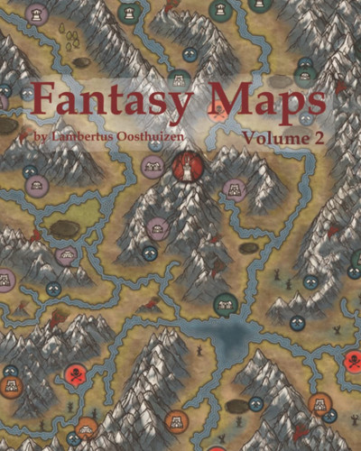 Fantasy Maps Volume 2: Maps of worlds, regions, cities and dungeons. by Oosthuizen, Lambertus Daniel
