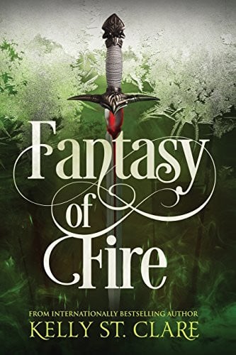 Fantasy of Fire by Kelly St Clare