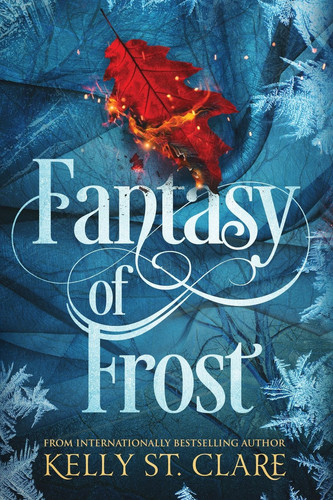 Fantasy of Frost by Kelly St Clare