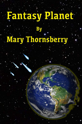 Fantasy Planet by Mary Thornsberry