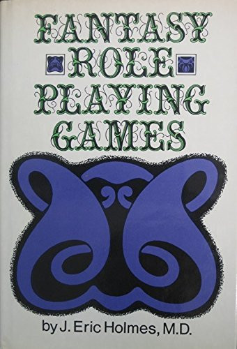 Fantasy Role Playing Games by Holmes, John Eric