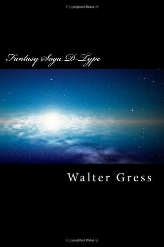 Fantasy Saga D-Type by Walter B. Gress V