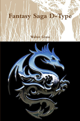 Fantasy Saga D-Type by Walter Gress
