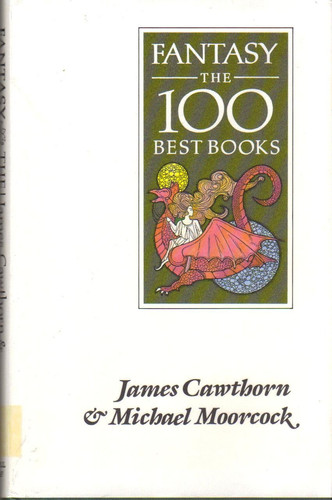 Fantasy: The 100 Best Books by Cawthorn, James