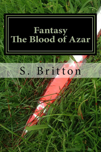Fantasy The Blood Of Azar The Fall of Azar by SARA ELIZABETH. BRITTON