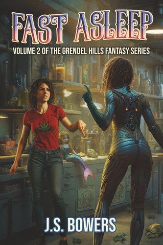 Fast Asleep - Volume 2 of the Grendel Hills Fantasy Series by J. S. Bowers
