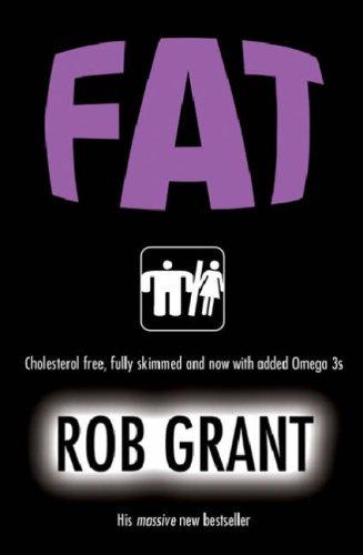 Fat by Rob Grant